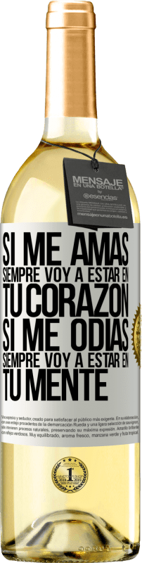 29,95 € | Vino Blanco Edición WHITE Si me amas, siempre voy a estar en tu corazón. Si me odias, siempre voy a estar en tu mente Etiqueta Blanca. Etiqueta personalizable Vino joven Cosecha 2025 Verdejo