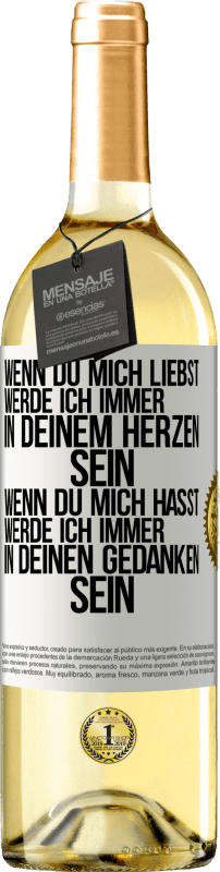 29,95 € | Weißwein WHITE Ausgabe Wenn du mich liebst, werde ich immer in deinem Herzen sein. Wenn du mich hasst, werde ich immer in deinen Gedanken sein Weißes Etikett. Anpassbares Etikett Junger Wein Ernte 2025 Verdejo