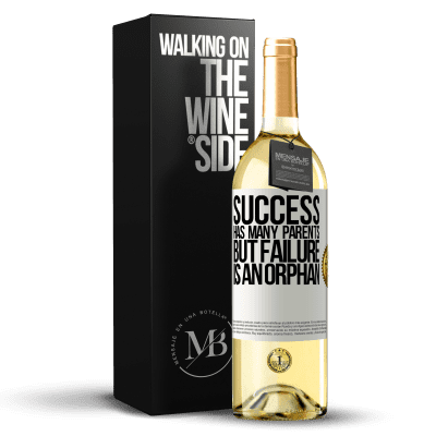 «Success has many parents, but failure is an orphan» WHITE Edition