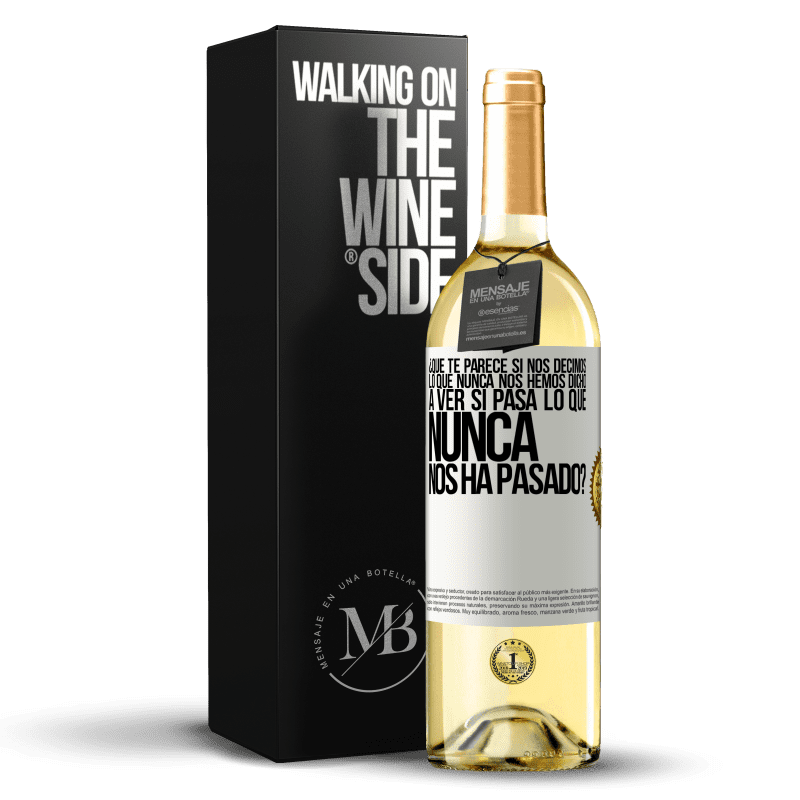 29,95 € Envío gratis | Vino Blanco Edición WHITE ¿Qué te parece si nos decimos lo que nunca nos hemos dicho, a ver si pasa lo que nunca nos ha pasado? Etiqueta Blanca. Etiqueta personalizable Vino joven Cosecha 2024 Verdejo