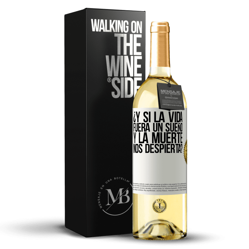 29,95 € Envío gratis | Vino Blanco Edición WHITE ¿Y si la vida fuera un sueño y la muerte nos despierta? Etiqueta Blanca. Etiqueta personalizable Vino joven Cosecha 2024 Verdejo