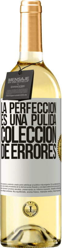 29,95 € | Vino Blanco Edición WHITE La perfección es una pulida colección de errores Etiqueta Blanca. Etiqueta personalizable Vino joven Cosecha 2024 Verdejo