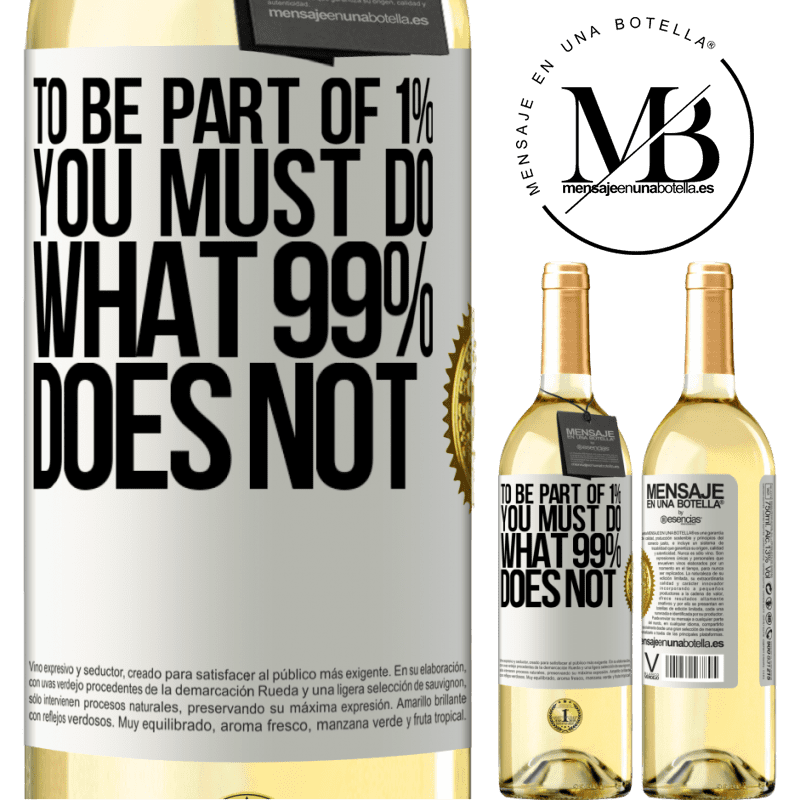 29,95 € Free Shipping | White Wine WHITE Edition To be part of 1% you must do what 99% does not White Label. Customizable label Young wine Harvest 2022 Verdejo