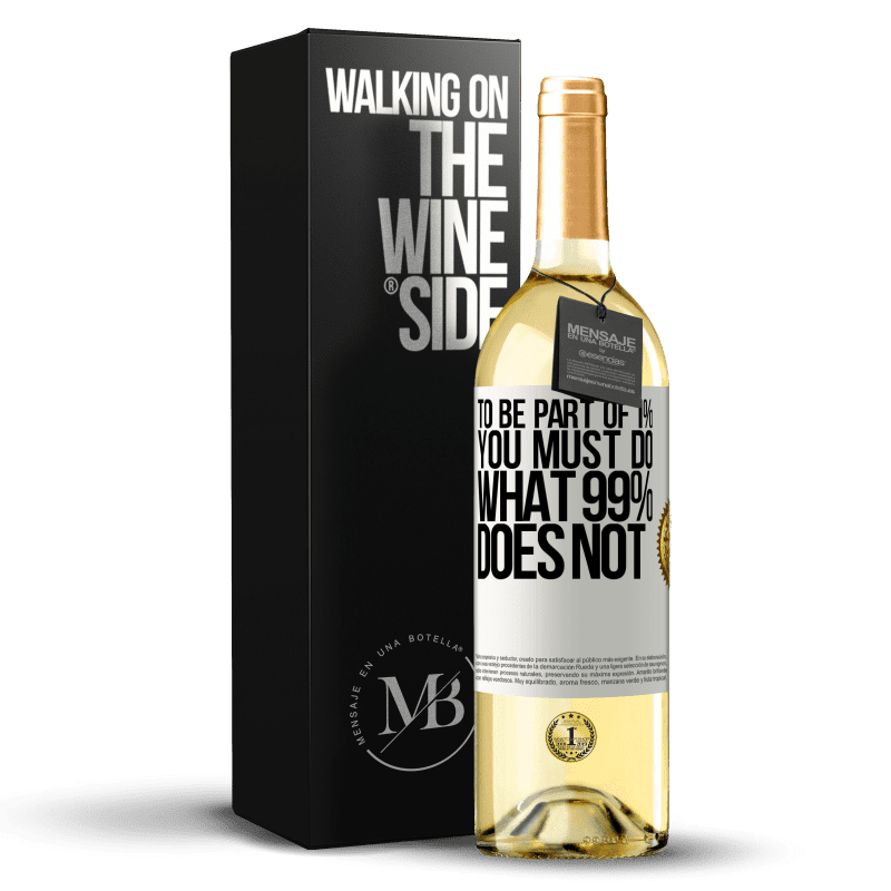 29,95 € Free Shipping | White Wine WHITE Edition To be part of 1% you must do what 99% does not White Label. Customizable label Young wine Harvest 2025 Verdejo