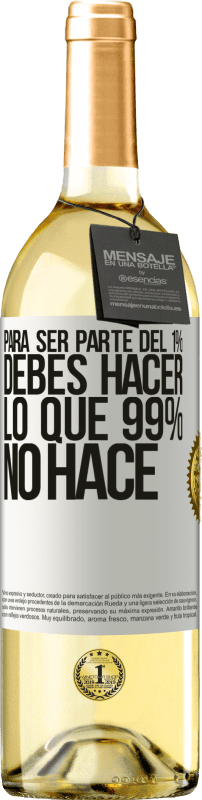 29,95 € Envío gratis | Vino Blanco Edición WHITE Para ser parte del 1% debes hacer lo que 99% no hace Etiqueta Blanca. Etiqueta personalizable Vino joven Cosecha 2023 Verdejo