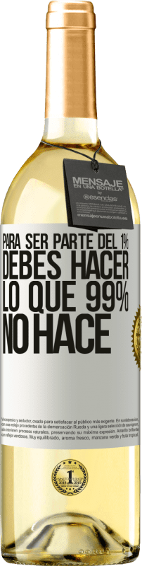 29,95 € | Vino Blanco Edición WHITE Para ser parte del 1% debes hacer lo que 99% no hace Etiqueta Blanca. Etiqueta personalizable Vino joven Cosecha 2024 Verdejo