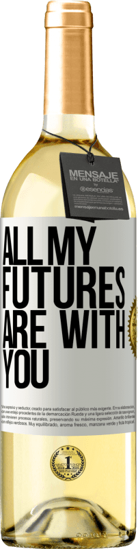 29,95 € | Белое вино Издание WHITE Все мое будущее с тобой Белая этикетка. Настраиваемая этикетка Молодое вино Урожай 2023 Verdejo