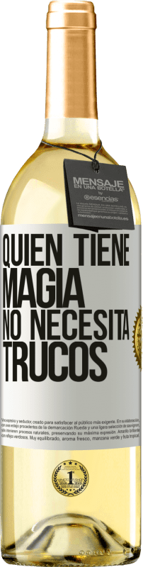 29,95 € Envío gratis | Vino Blanco Edición WHITE Quien tiene magia no necesita trucos Etiqueta Blanca. Etiqueta personalizable Vino joven Cosecha 2024 Verdejo