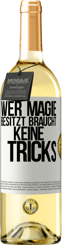 29,95 € | Weißwein WHITE Ausgabe Wer Magie besitzt braucht keine Tricks Weißes Etikett. Anpassbares Etikett Junger Wein Ernte 2023 Verdejo