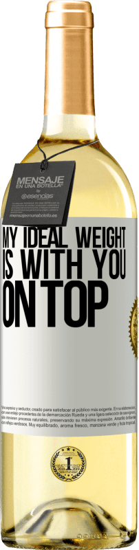 «My ideal weight is with you on top» WHITE Edition