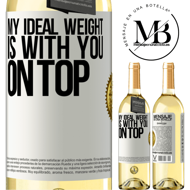 29,95 € Free Shipping | White Wine WHITE Edition My ideal weight is with you on top White Label. Customizable label Young wine Harvest 2022 Verdejo