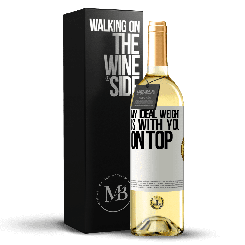 29,95 € Free Shipping | White Wine WHITE Edition My ideal weight is with you on top White Label. Customizable label Young wine Harvest 2024 Verdejo