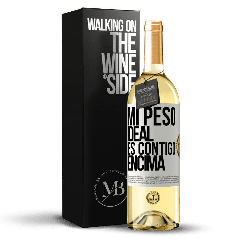 29,95 € Envío gratis | Vino Blanco Edición WHITE Mi peso ideal es contigo encima Etiqueta Blanca. Etiqueta personalizable Vino joven Cosecha 2024 Verdejo