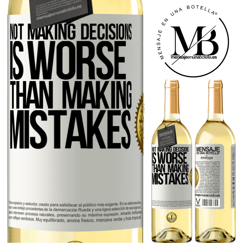 29,95 € Free Shipping | White Wine WHITE Edition Not making decisions is worse than making mistakes White Label. Customizable label Young wine Harvest 2022 Verdejo