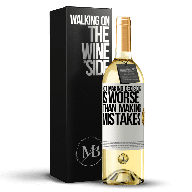 29,95 € Free Shipping | White Wine WHITE Edition Not making decisions is worse than making mistakes White Label. Customizable label Young wine Harvest 2023 Verdejo