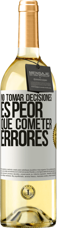 29,95 € | Vino Blanco Edición WHITE No tomar decisiones es peor que cometer errores Etiqueta Blanca. Etiqueta personalizable Vino joven Cosecha 2024 Verdejo