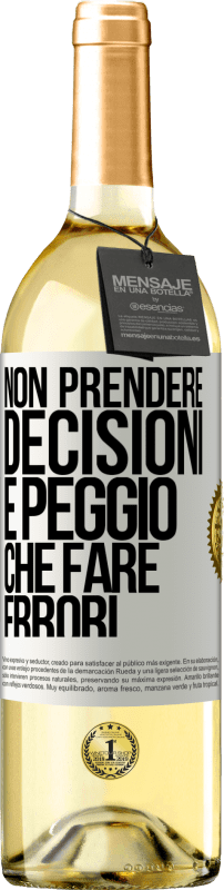 29,95 € | Vino bianco Edizione WHITE Non prendere decisioni è peggio che fare errori Etichetta Bianca. Etichetta personalizzabile Vino giovane Raccogliere 2024 Verdejo