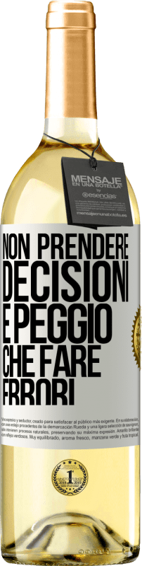 29,95 € Spedizione Gratuita | Vino bianco Edizione WHITE Non prendere decisioni è peggio che fare errori Etichetta Bianca. Etichetta personalizzabile Vino giovane Raccogliere 2025 Verdejo