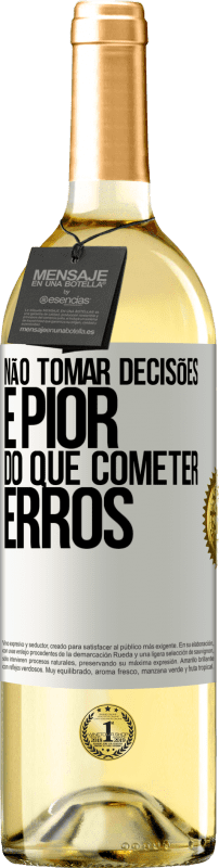 29,95 € | Vinho branco Edição WHITE Não tomar decisões é pior do que cometer erros Etiqueta Branca. Etiqueta personalizável Vinho jovem Colheita 2024 Verdejo