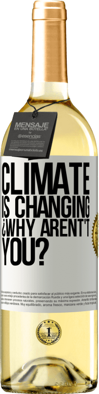 29,95 € | White Wine WHITE Edition Climate is changing ¿Why arent't you? White Label. Customizable label Young wine Harvest 2023 Verdejo