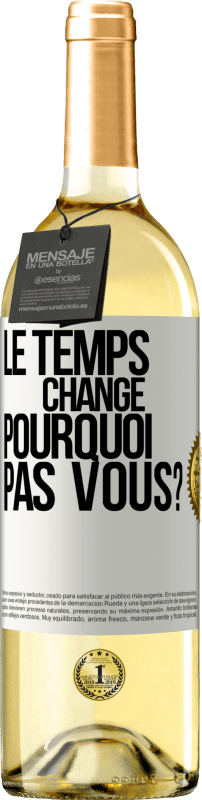 29,95 € | Vin blanc Édition WHITE Le temps change. Pourquoi pas vous? Étiquette Blanche. Étiquette personnalisable Vin jeune Récolte 2024 Verdejo