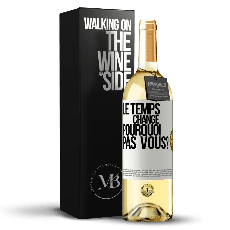 29,95 € Envoi gratuit | Vin blanc Édition WHITE Le temps change. Pourquoi pas vous? Étiquette Blanche. Étiquette personnalisable Vin jeune Récolte 2024 Verdejo