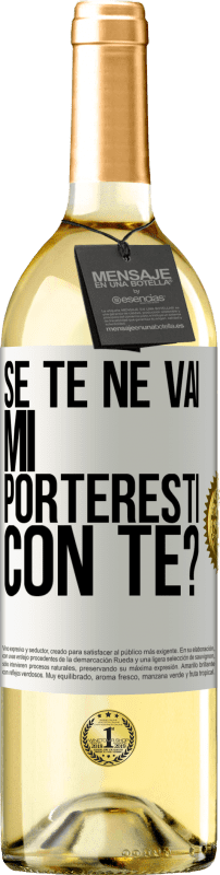 29,95 € Spedizione Gratuita | Vino bianco Edizione WHITE se te ne vai, mi porteresti con te? Etichetta Bianca. Etichetta personalizzabile Vino giovane Raccogliere 2024 Verdejo