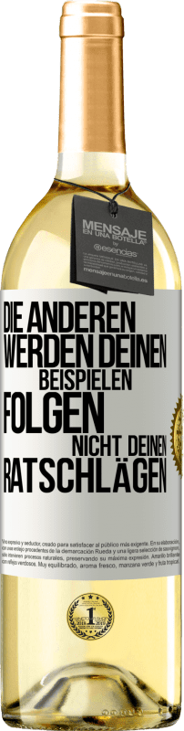 29,95 € | Weißwein WHITE Ausgabe Die anderen werden deinen Beispielen folgen, nicht deinen Ratschlägen Weißes Etikett. Anpassbares Etikett Junger Wein Ernte 2024 Verdejo