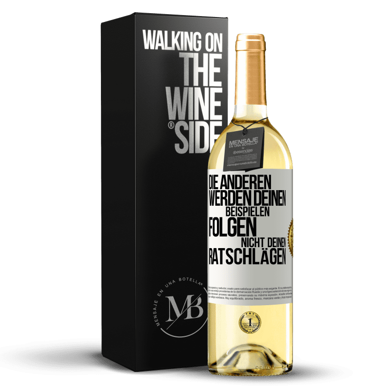 29,95 € Kostenloser Versand | Weißwein WHITE Ausgabe Die anderen werden deinen Beispielen folgen, nicht deinen Ratschlägen Weißes Etikett. Anpassbares Etikett Junger Wein Ernte 2023 Verdejo