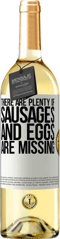 «There are plenty of sausages and eggs are missing» WHITE Edition