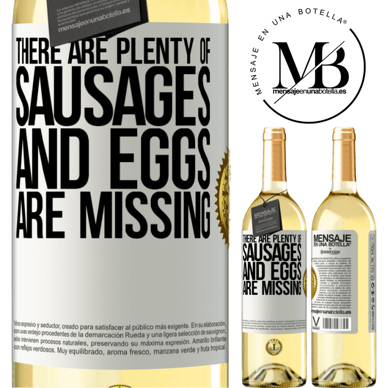 29,95 € Free Shipping | White Wine WHITE Edition There are plenty of sausages and eggs are missing White Label. Customizable label Young wine Harvest 2025 Verdejo