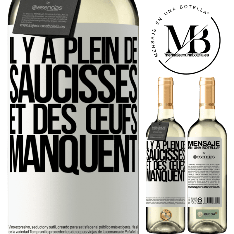 «Il y a plein de saucisses et des œufs manquent» Édition WHITE