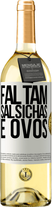 29,95 € | Vinho branco Edição WHITE Faltam salsichas e ovos Etiqueta Branca. Etiqueta personalizável Vinho jovem Colheita 2023 Verdejo