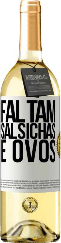 29,95 € | Vinho branco Edição WHITE Faltam salsichas e ovos Etiqueta Branca. Etiqueta personalizável Vinho jovem Colheita 2024 Verdejo