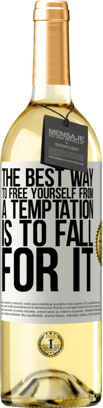 29,95 € Free Shipping | White Wine WHITE Edition The best way to free yourself from a temptation is to fall for it White Label. Customizable label Young wine Harvest 2023 Verdejo