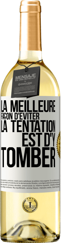 29,95 € | Vin blanc Édition WHITE La meilleure façon d'éviter la tentation est d'y tomber Étiquette Blanche. Étiquette personnalisable Vin jeune Récolte 2025 Verdejo