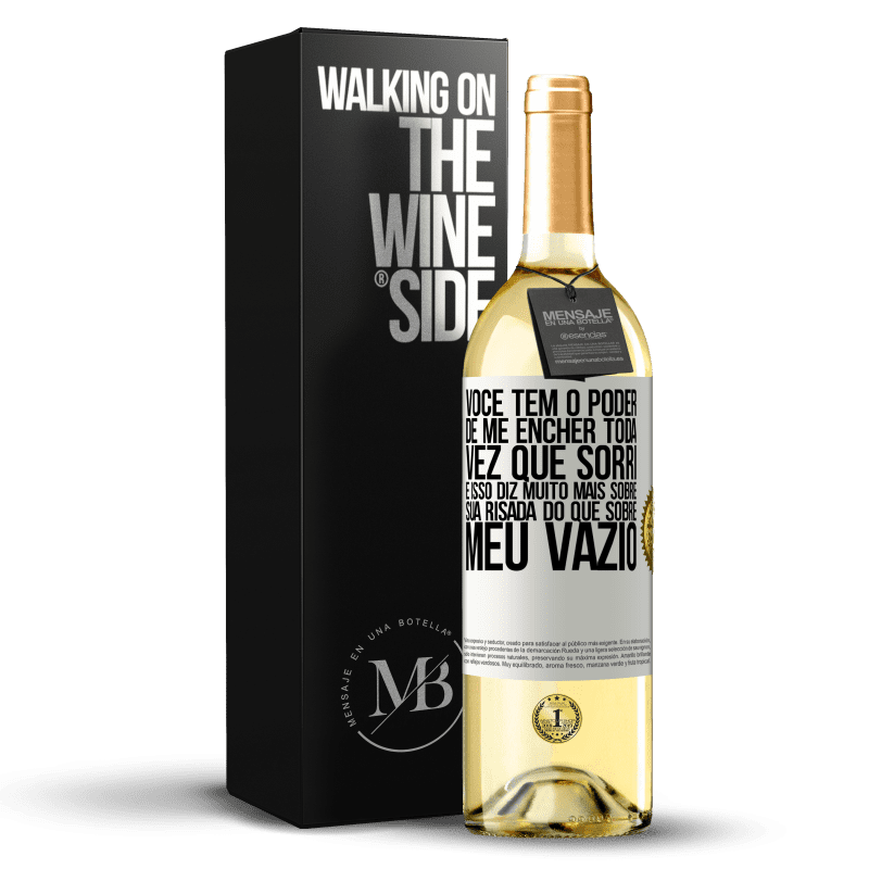 29,95 € Envio grátis | Vinho branco Edição WHITE Você tem o poder de me encher toda vez que sorri, e isso diz muito mais sobre sua risada do que sobre meu vazio Etiqueta Branca. Etiqueta personalizável Vinho jovem Colheita 2024 Verdejo