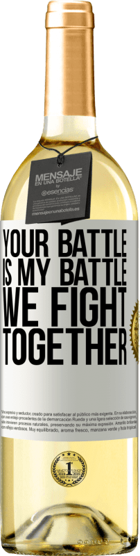 29,95 € | White Wine WHITE Edition Your battle is my battle. We fight together White Label. Customizable label Young wine Harvest 2024 Verdejo