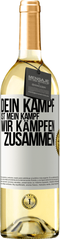 29,95 € | Weißwein WHITE Ausgabe Dein Kampf ist mein Kampf. Wir kämpfen zusammen Weißes Etikett. Anpassbares Etikett Junger Wein Ernte 2025 Verdejo