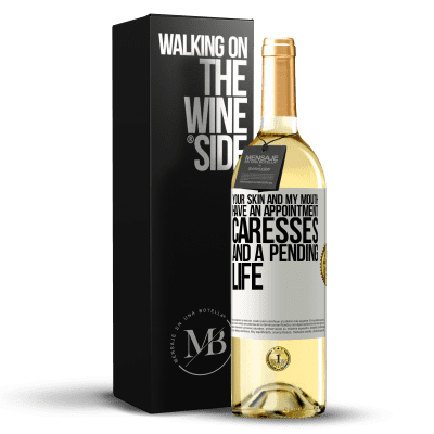 «您的皮肤和嘴巴有约会，抚摸和等待的生命» WHITE版