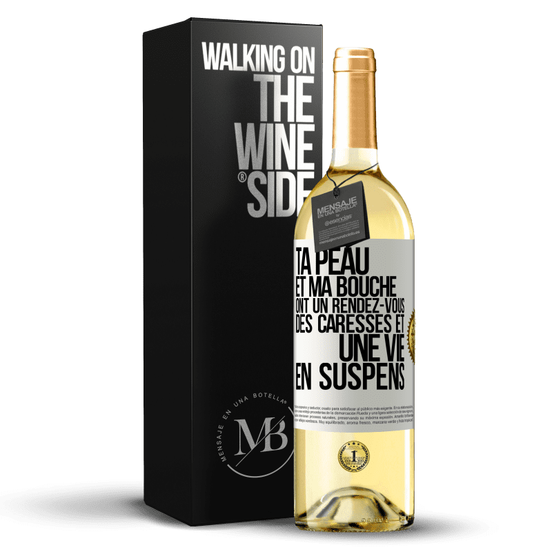 29,95 € Envoi gratuit | Vin blanc Édition WHITE Ta peau et ma bouche ont un rendez-vous, des caresses et une vie en suspens Étiquette Blanche. Étiquette personnalisable Vin jeune Récolte 2024 Verdejo