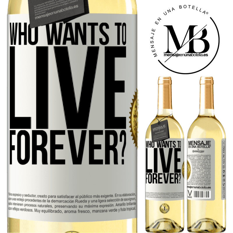 29,95 € Free Shipping | White Wine WHITE Edition who wants to live forever? White Label. Customizable label Young wine Harvest 2022 Verdejo
