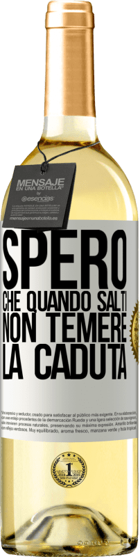 29,95 € | Vino bianco Edizione WHITE Spero che quando salti non temere la caduta Etichetta Bianca. Etichetta personalizzabile Vino giovane Raccogliere 2024 Verdejo