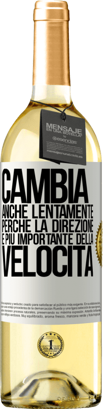 29,95 € | Vino bianco Edizione WHITE Cambia, anche lentamente, perché la direzione è più importante della velocità Etichetta Bianca. Etichetta personalizzabile Vino giovane Raccogliere 2024 Verdejo