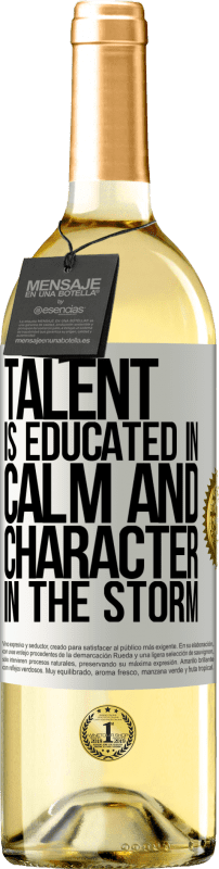 29,95 € | White Wine WHITE Edition Talent is educated in calm and character in the storm White Label. Customizable label Young wine Harvest 2024 Verdejo