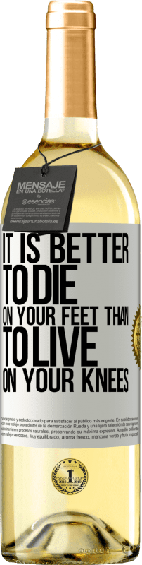 29,95 € | Белое вино Издание WHITE Лучше умереть на ногах, чем жить на коленях Белая этикетка. Настраиваемая этикетка Молодое вино Урожай 2023 Verdejo