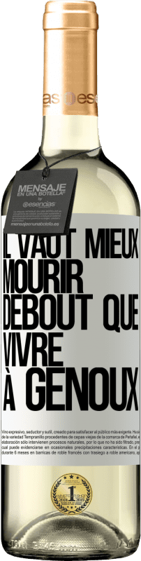 29,95 € | Vin blanc Édition WHITE Il vaut mieux mourir debout que vivre à genoux Étiquette Blanche. Étiquette personnalisable Vin jeune Récolte 2024 Verdejo