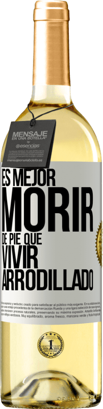 29,95 € | Vino Blanco Edición WHITE Es mejor morir de pie que vivir arrodillado Etiqueta Blanca. Etiqueta personalizable Vino joven Cosecha 2024 Verdejo