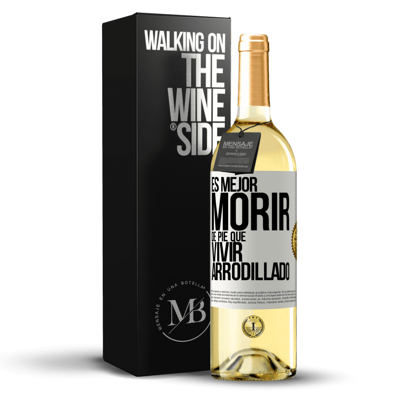 29,95 € Envío gratis | Vino Blanco Edición WHITE Es mejor morir de pie que vivir arrodillado Etiqueta Blanca. Etiqueta personalizable Vino joven Cosecha 2024 Verdejo