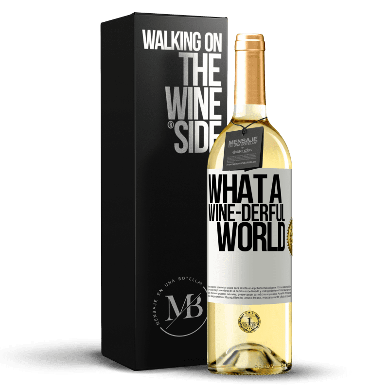 29,95 € 免费送货 | 白葡萄酒 WHITE版 What a wine-derful world 白标. 可自定义的标签 青年酒 收成 2024 Verdejo